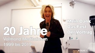 20 Jahre VollmondMeditationen  Silke Schäfer feiert Jubiläum mit Gästen  1999 bis 2019 [upl. by Resiak250]