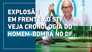 Explosão em frente ao STF Veja cronologia do homembomba no DF [upl. by Sergio]