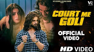 Court Me Goli Official Video Ankit Baliyan  Fiza Choudhary  New Haryanvi Songs Haryanavi 2023 [upl. by Sandi]