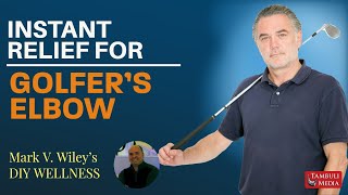 Instant Relief for Golfers Elbow  Mark V Wiley  DIY Wellness [upl. by Nnairahs456]