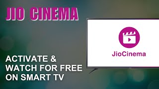 How to Activate amp Watch JioCinema App in Any Smart TV for Free [upl. by Nivrac609]