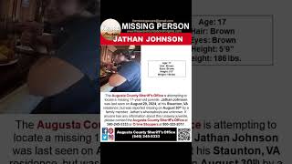 17 YEAR OLD JATHAN JOHNSON IS MISSING FROM STAUNTON VIRGINIA HELP BRING HIM HOME SAFE [upl. by Rosalyn]