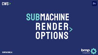 SubMachine  Render Options [upl. by Indihar]