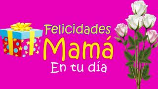 MAÑANITAS PARA MAMÁ  🥰🥰 10 de Mayo TE AMO 💖💖 [upl. by Juno149]