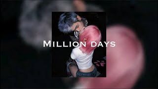 Million Days  Sabai slowed [upl. by Melbourne390]