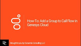 HowTo Add a Group to Call Flow in Genesys Cloud [upl. by Eiliab221]