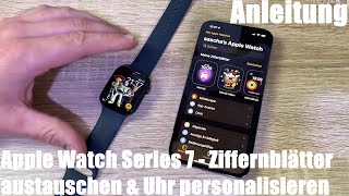 Apple Watch Series 7 Ziffernblätter austauschen und Uhr personalisieren mit der App Anleitung [upl. by Isidor]