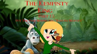 The Kempisty King Part 13 Put The Past Behind You“Hakuna Matata” [upl. by Berard821]