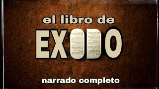 el libro de EXODO AUDIOLIBRO narrado completo [upl. by Attolrahc470]