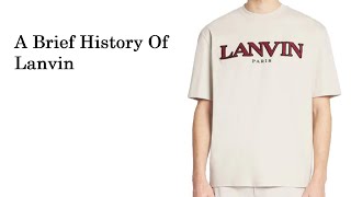 A Brief History of Lanvin [upl. by Sackman]