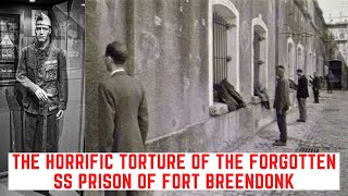 The HORRIFIC Torture Of The FORGOTTEN SS Prison Of Fort Breendonk [upl. by Linnea]