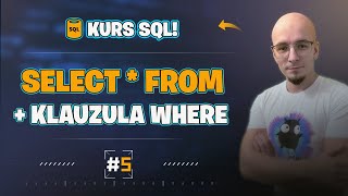 Kurs SQL od podstaw Jak pobierać dane z bazy Jak działa polecenie SELECT i klauzula WHERE 5 [upl. by Suzy]