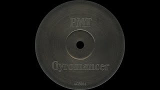 PMT ‎– Gyromancer False Prophet Mix [upl. by Salvucci]