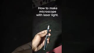 Laser light microscope trending vigyan science physics light refraction shorts experiment [upl. by Aiouqahs]