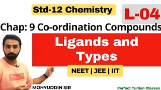 L04 Ligands and types  std12 Chemistry  Chap9 Coordination compounds  NEETJEEIIT [upl. by Naujuj]