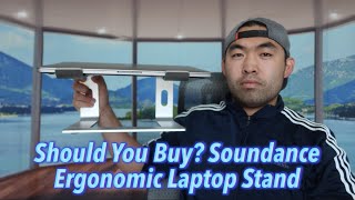 Should You Buy Soundance Ergonomic Laptop Stand [upl. by Higinbotham794]