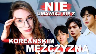 11 powodów żeby NIE UMAWIAĆ SIĘ Z KOREAŃCZYKIEM [upl. by Elset]