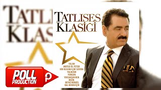 İbrahim Tatlıses  Tatlıses Klasiği Full Albüm Dinle  Official Audio [upl. by Ileana303]