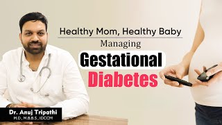 All About Gestational Diabetes Myths amp Facts  Symptoms amp Treatment with MBBS Dr Anuj Tripathi [upl. by Sundstrom985]