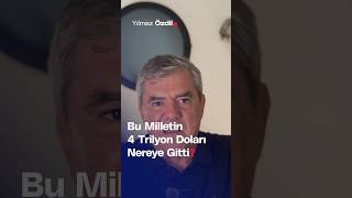 Bu Milletin 4 Trilyon Doları Nereye Gitti  Yılmaz Özdil [upl. by Nnylyar105]