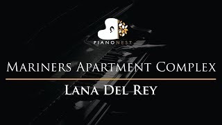 Lana Del Rey  Mariners Apartment Complex  Piano Karaoke  Sing Along Cover with Lyrics [upl. by Yddub]