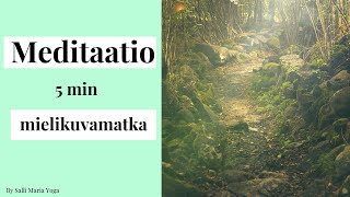 Meditaatio 5 min  Mielikuvamatka Metsään [upl. by Aloisius866]