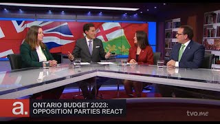 Ontario Budget 2023 Opposition Parties React  The Agenda [upl. by Eillek715]