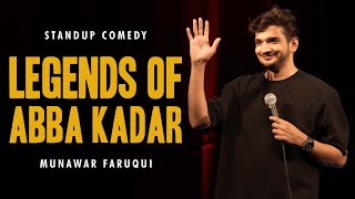 Legends of Abba Kadar  Standup comedy by Munawar Faruqui  2024 [upl. by Acinat669]