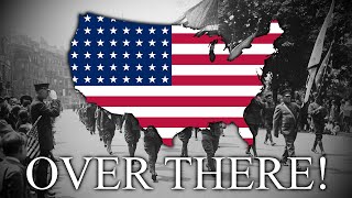 Over There  American WW1 Song [upl. by Roleat59]