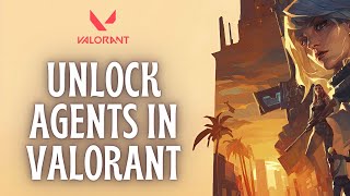 How to Unlock Agents in Valorant 2024 EASY [upl. by Ynot165]