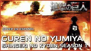 Shingeki no Kyojin Opening  Guren no Yumiya  Cover en Español  David Delgado ft James Mart [upl. by Arvonio]