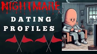 55 Nightmare Dating Profiles [upl. by Nednyl]