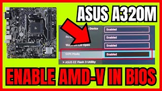 How To Enable AMDV In BIOS On Asus A320M AND OTHERS [upl. by Cul]