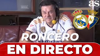 RONCERO EN DIRECTO  REACCIONANDO al REAL MADRID vs OSASUNA de LALIGA EA SPORTS [upl. by Kendricks]