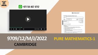 970912MJ22  CAMBRIDGE P1 PURE MATHEMATICS 1  2022  9709​12MAYJUNE2022 9709​ [upl. by Edwin]