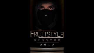 Nessyou  Fruitstyle Klika X  IDLANE Prod  2012 [upl. by Rutherfurd]