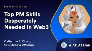 Top Product Management Skills Desperately In Web3 by Catherine Chang  Product Week 22 by ADPList [upl. by Aicilegna]