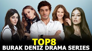 Top 8 Burak Deniz Drama List  Best Turkish Series 2023 [upl. by Frodina44]