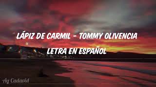 Lápiz de carmil Tommy Olivencialetra en españolAudio oficial [upl. by Oeak440]