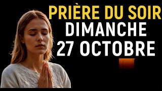 🛐 PRIÈRE DU SOIR  Dimanche 27 Octobre 2024 Avec Évangile Du Soir et Psaume Puissant [upl. by Eerahs]