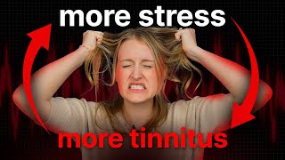 Why Your Stress is Making Your Tinnitus WORSE [upl. by Nelram]