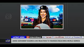 Anne Hathaway Shares Live Reaction To Yankees Reaching World Series [upl. by Ybur]