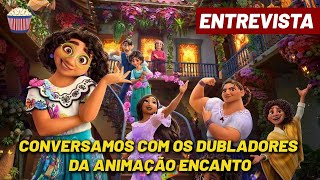 Entrevista com os dubladores de Encanto animação da DisneyPixar [upl. by Euqirdor]