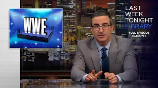 S6 E6 WWE David Bernhardt amp the Mueller Report Last Week Tonight with John Oliver [upl. by Notserp]