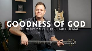 Goodness of God  Bethel Music  Tutorial acoustic guitar [upl. by Lotti473]