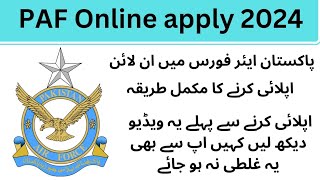 PAF Online apply 2024How To Apply Pakistan Air force OnlinePAF ma Online apply krna ka Tarika 2024 [upl. by Evad555]