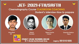 How to Prepare for JET 2022 FTII SRFTI Entrance Exam Cinematography Merit List Students Interview [upl. by Pryce]