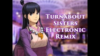 Turnabout Sisters Electronic Remix [upl. by Boykins]