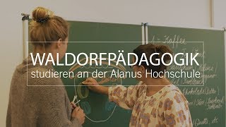 Waldorfpädagogik studieren an der Alanus Hochschule [upl. by Deacon719]