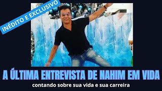 A ÚLTIMA ENTREVISTA DE NAHIM EM VIDA [upl. by Thursby]